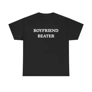 BOYFRIEND BEATER Funny T-Shirt Boyfriend Hate Gift  Made In USA For Women For Men [Lolly & Lace 180G/230G 100% cotton short-sleeve/hoodie, soft and comfortable]