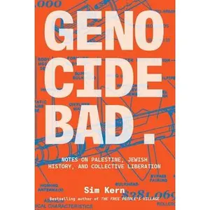 Genocide Bad: Notes on Palestine, Jewish History, and Collective Liberation -- Sim Kern, Paperback