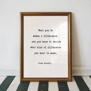 Jane's Goodall Quote, Inspirational Wall Art, Make A Difference, Quote Wall Art, Bedroom Wall Decor, Typography Poster No Frame