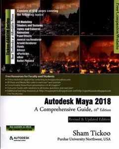 USED-Autodesk Maya 2018: A Comprehensive Guide by Purdue Univ, Sham Tickoo (Paperback)