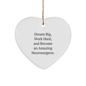 Gifts from Friends and Family to Inspire Neurosurgeons, Heart Ornament with Funny Quote, Christmas Unique Gifts for Neurosurgeon, Men, Women, or Coworkers