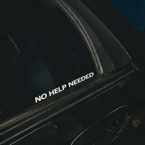 No Help Needed Car Sticker Decal | Motivational Vinyl Car Decal