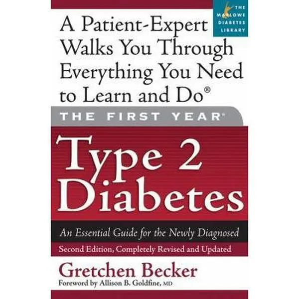 USED-The First Year: Type 2 Diabetes: An Essential Guide for the Newly Diagnosed (Marlowe Diabetes Library) by Gretchen Becker (Paperback)