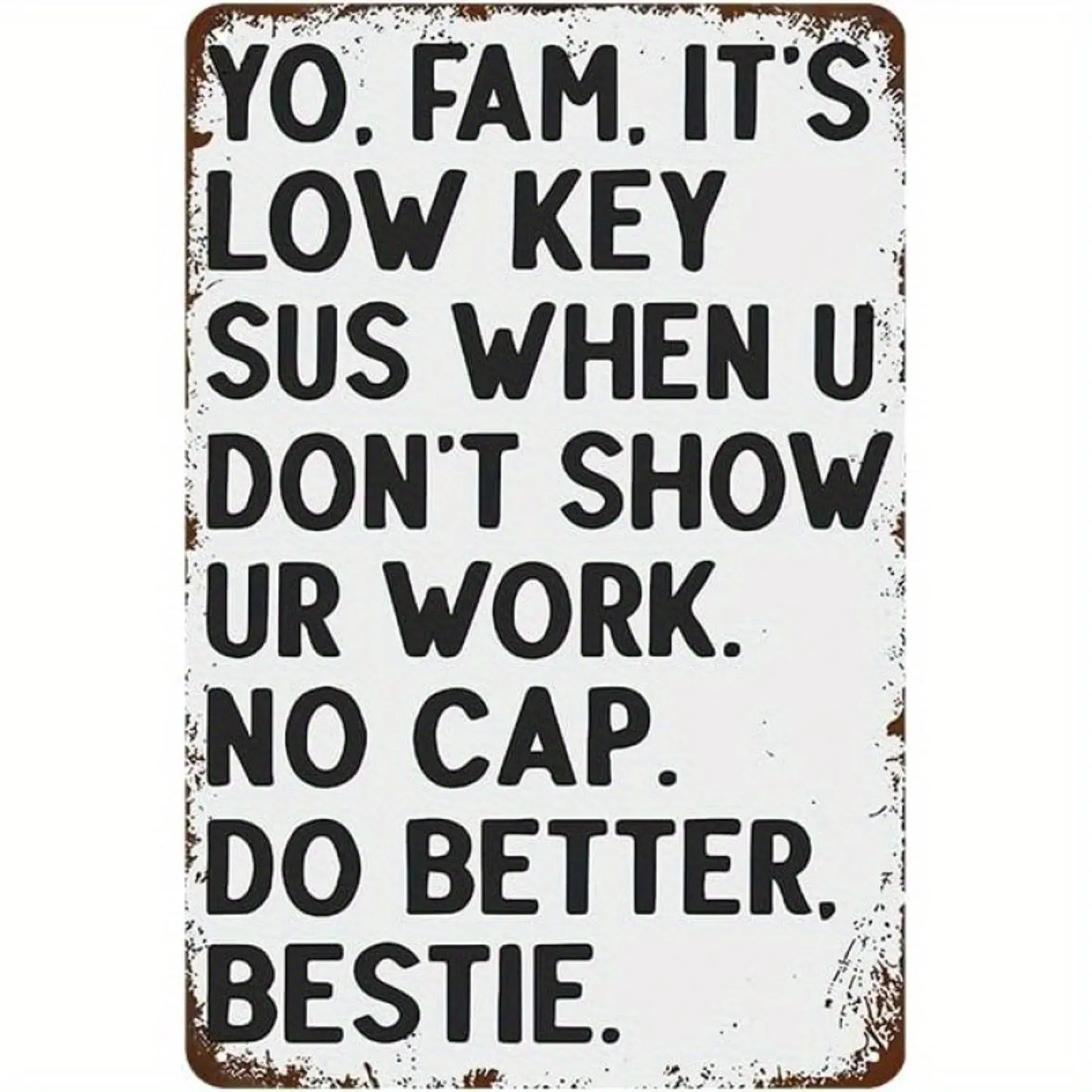 2D Flat, Funny Math & Humor Metal Wall Sign - "It's Low Sus When U Don't Show Ur Work" Rustic 8x12 Inch Classroom Decor, Teacher & Student Gifts, Durable Metal Art for Study Rooms, Homeschool, Office - Academic Achievement Decoration, 2D Flat, Wall Art,