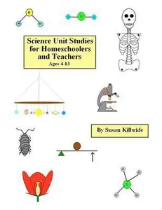 USED-Science Unit Studies for Homeschoolers and Teachers by Kilbride, Susan (Paperback)