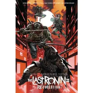 Teenage Mutant Ninja Turtles: The Last Ronin II--Re-Evolution -- Kevin Eastman, Hardcover