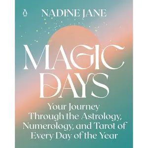 Magic Days: Your Journey Through the Astrology, Numerology, and Tarot of Every Day of the Year Paperback – November 1, 2022