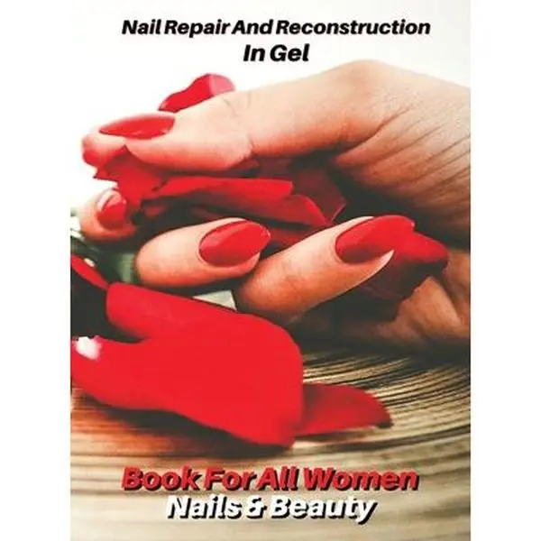 USED-Nail Repair and Reconstruction in Gel - Cosmetic Procedure for Toenails - Gel Technique, Refill and Nail Art: Full Color Book For All Women - Nails & by Female Beauty - World (Hardcover)