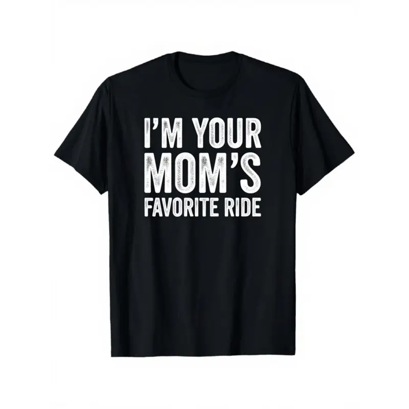 Men's & Women's Black "I'm Your Mom's Favorite Ride" T-Shirt - Short Sleeve Crew Neck Cotton Tee with Funny Car Graphic, Breathable Unisex Casual Shirt for Year-Round Wear, Machine Washable Regular Fit for parents & Drivers