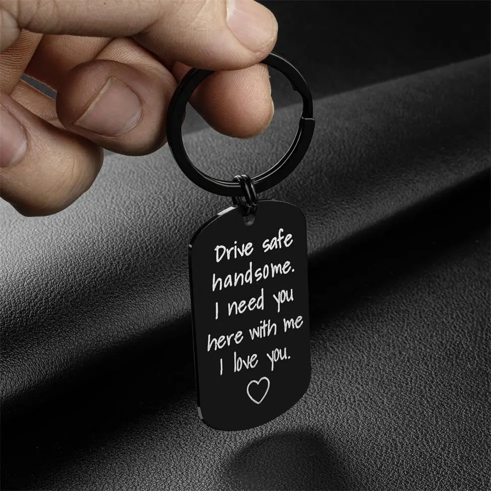 Personalized Engraved Phrase Keychains - Valentine's Day Gifts for Men, Drive Safe, Handsome, I Need You Here with Me, I Love You Car Keychain, Personalized Keychain