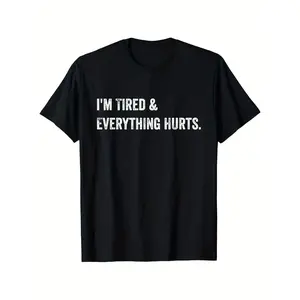 Funny "I'm Tired Everything Hurts" Slogan T-Shirt for Men & - Oversized Streetwear Gym Shirt, XL-5XL Sizes, Loose Fit Casual Workout Top, Machine Washable Fabric (Unisex, but for & men) - Spring/Fall Athletic Wear, PLUS SIZE