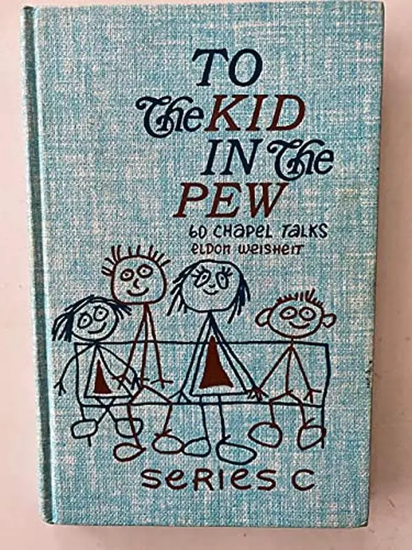 USED-To the Kid in the Pew 60 Chapel Talks Series C (Series C) by J.K. (Unknown)