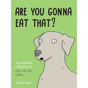 Are You Gonna Eat That?: The Essential Collection of They Can Talk Comics Paperback – September 3, 2024