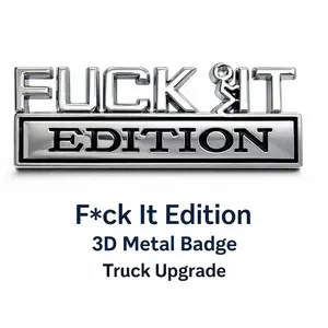 F*ck It Edition Metal Fender Badge for Ford Trucks | 3D Metal Car Emblem Decal | Universal Auto Side Badge