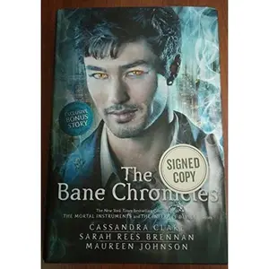USED-The Bane Chronicles *Signed Copy* by Clare, Cassandra (Hardcover)