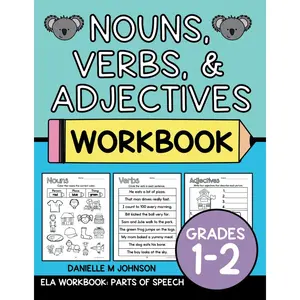 Nouns, Verbs, and Adjectives Workbook: First grade, Second Grade ELA Workbook, Parts of Speech, Engaging Worksheets, Sorts, and Mystery Pictures Grade ... (Parts of Speech: Nouns Verbs & Adjectives) Paperback – October 30, 2023
