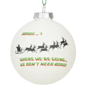 Tree Buddees Back to Christmas - Where We're Going. We Don't Need Roads Glass Christmas Ornaments