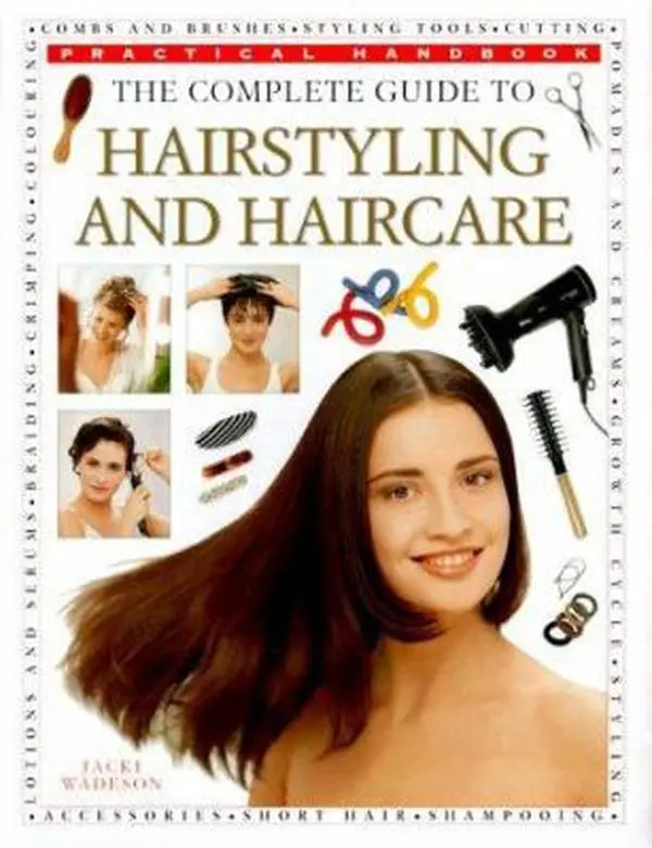USED-The Complete Guide to Hairstyling and Haircare (Practical Handbook) by Jacki Wadeson (Paperback)
