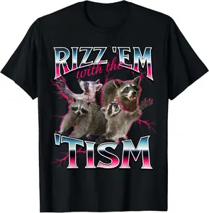 Autism Funny Rizz Em With The Tism Meme Autistic Racoon Summer Casual Shortsleeve Cotton T-Shirt
