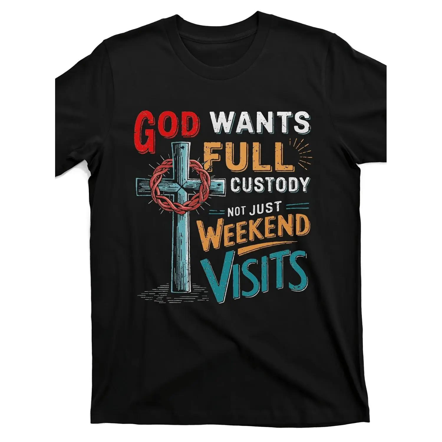 Cotton Plus Size Casual Graphic Tee - Featuring a Wooden Cross with Red Crown of Thorns Design, 'GOD WANTS FULL CUSTODY NOT JUST WEEKEND VISITS' Multicolor Text