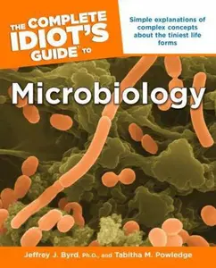 USED-The Complete Idiot's Guide to Microbiology by Jeffrey J. Byrd Ph.D. (Paperback)
