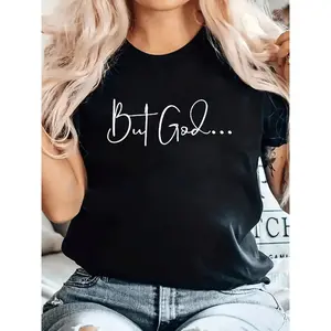 But God Graphic Tee for Women - Soft Black Casual Round Neck Short Sleeve Top, Machine Washable, Everyday Faith-Inspired Style, T-Shirts