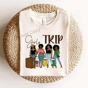 Girls Trip DTF Transfer ONLY