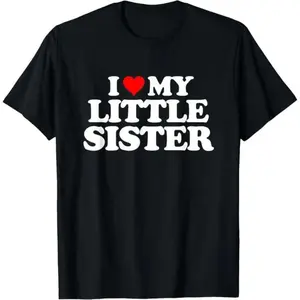 Made in USA I Love My Little Sister - Heart Funny Fun Gift Unisex T-Shirt Fit Graphic