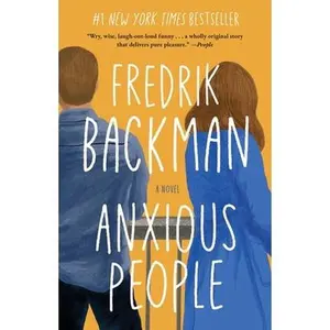 Anxious People -- Fredrik Backman, Paperback