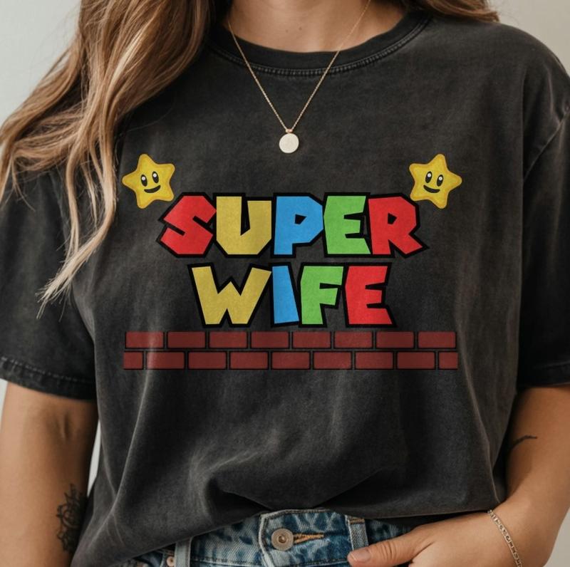 Super Wife T-Shirt, Fun Gift for Gamer Wives, Super Mario Fans Tee