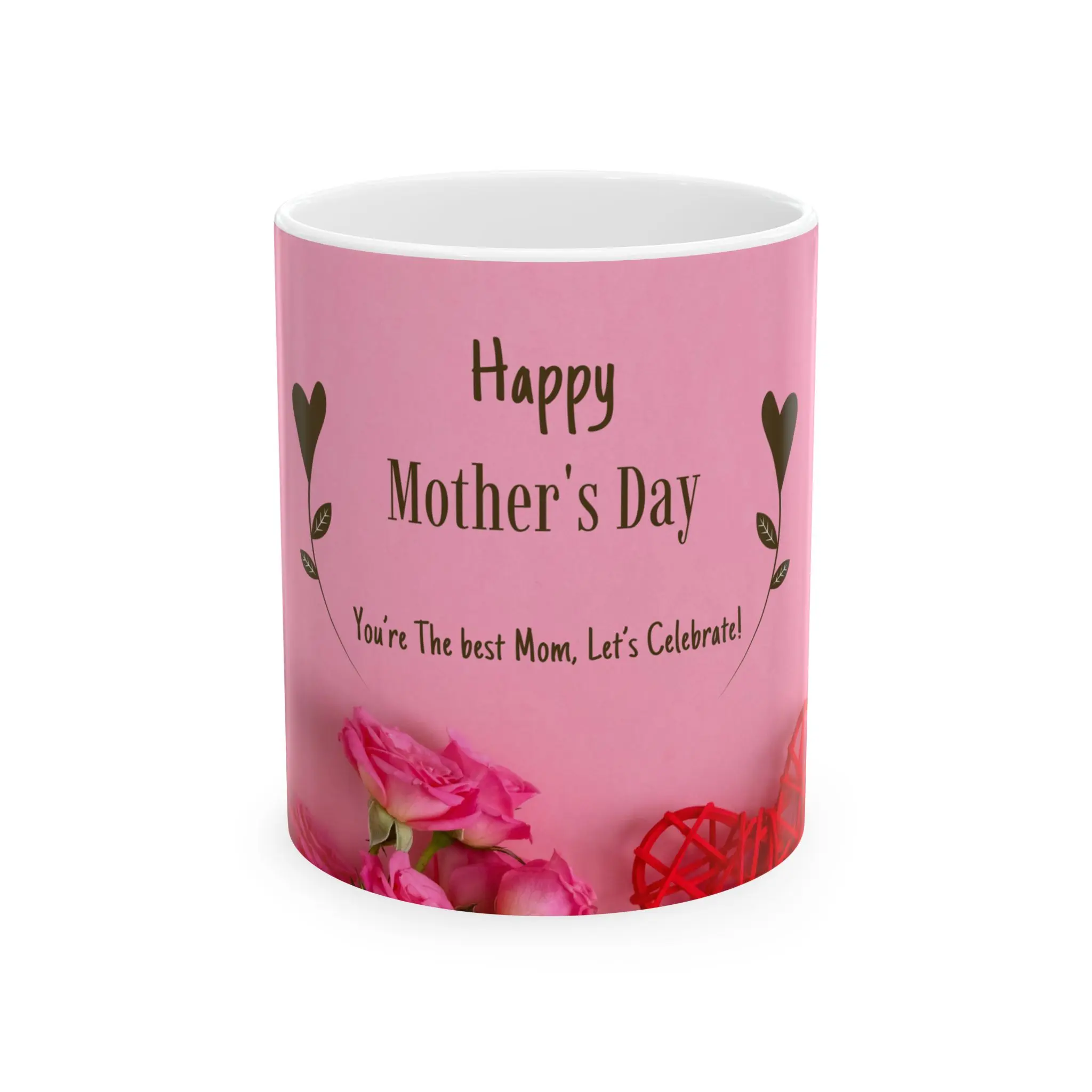 11oz Ceramic Coffee Cup - Microwave Safe, Dishwasher Safe, Lead-Free, Glossy Finish, Happy Mother's Day Floral Design, Pink Roses, Heart Accents, Heartfelt Vibe Kitchen Drinkware