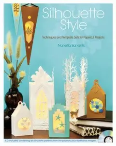 USED-Silhouette Style: Techniques and Template Sets for Papercut Projects by Nanetta Banato (Paperback)