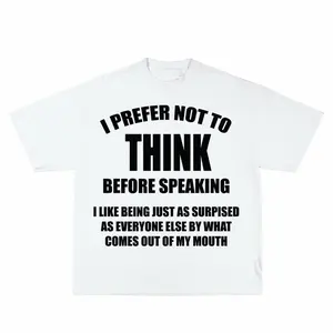 I Prefer Not To Think Before Speaking Unisex Funny T-shirt, Hoodie, Sweatshirt