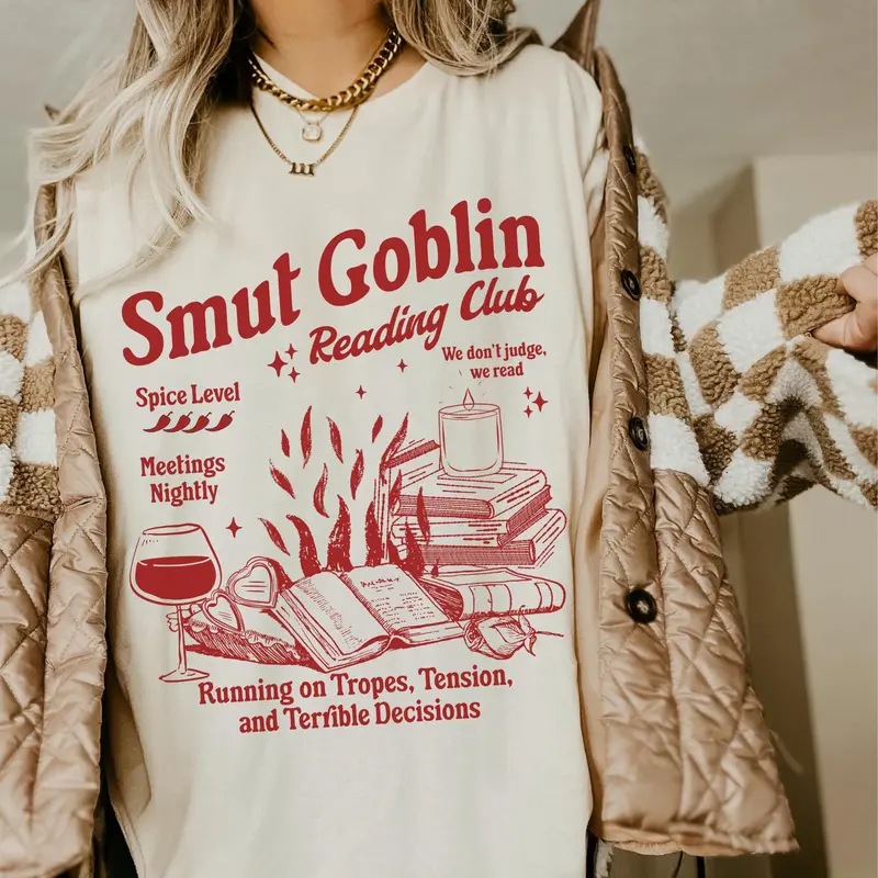 Smut Goblin Dark Romance Romantasy Bookish Things Literary Girl Date With A Book Romance Book Merch Spicy Shirt Booktok Spread Those Pages