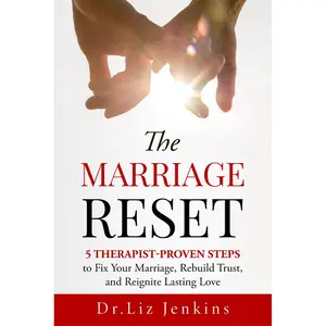 The Marriage Reset: 5 Therapist-Proven Steps to Fix Your Marriage, Rebuild Trust, and Reignite Lasting Love Paperback – November 23, 2025