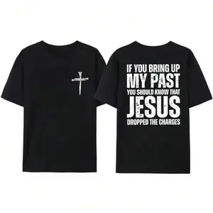 Black T-Shirt With Cross And If You Bring Up My Past You Should Know That Jesus Dropped The Charges Print - Christian Faith Statement Tee For Men And Women, Casual Wear, Church, Everyday Outfit