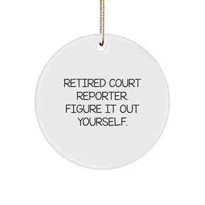 Funny Court Reporter Gifts from Friends for Court Reporter at Christmas, Court Reporter Circle Ornament for Christmas Unique Gifts, Retired Court Reporter Figure It Out Yourself Quote Circle Ornament