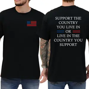 Support The Country You Live In Or Live In The Country You Support T-Shirt, Patriotic Shirt, Casual Menswear, For Men