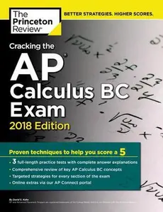 USED-Cracking the AP Calculus BC Exam, 2018 Edition: Proven Techniques to Help You Score a 5 (College Test Preparation) by The Princeton Review (Paperback)
