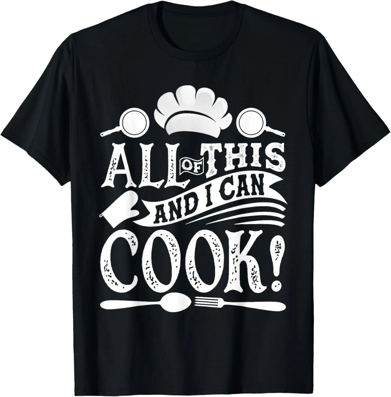 Women's 100% Cotton Casual Distressed Chef Theme Round Neck Short-Sleeve T-Shirt - Playful "All Of This And I Can Cook" Streetwear Clothes, Vintage, All Seasons Everyday Fashion