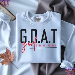 GAOT(GOD OVER ALL THINGS)  Christian DTF Transfer Print.