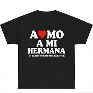 A ❤️   MO A MI HERMANA (sí, ella me compró esta camiseta) T-Shirt Unisex T-Shirt for Men, Women, Trending Shirt, Viral Shirt, I Love Shirt, I Hear T Shirt