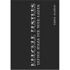 USED-Knuckle Dusters: Tattoo Ideas for Your Hands by Alayon, Erick (Paperback)