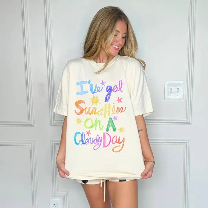 I've Got Sunshine On A Cloudy Day T-Shirt, Colorful Graphic Tee, Oversized Aesthetic Top, Positive Quotes, Trendy Gift For Unisex, Friends, Cotton, Comfortable, Fast Shipping 	