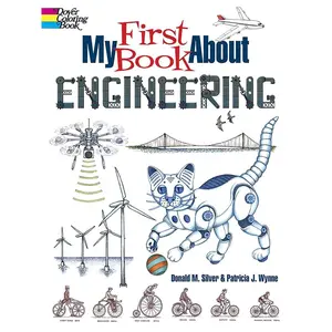 My First Book About Engineering (Dover Science For Kids Coloring Books) Paperback – Coloring Book, September 16, 2021