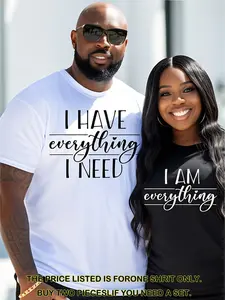 Valentine'S Day Matching Couple T-Shirt | "I Have Everything I Need" "I Am Everything"