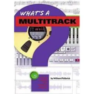 USED-What's A Multitrack by William Philbrick (Paperback)