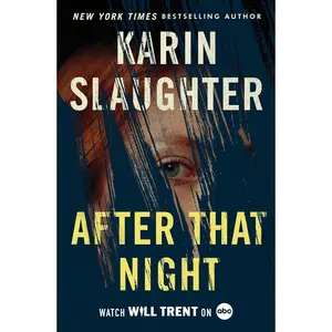 After That Night: A Will Trent Thriller (Will Trent, 11) Hardcover – Deckle Edge, August 22, 2023