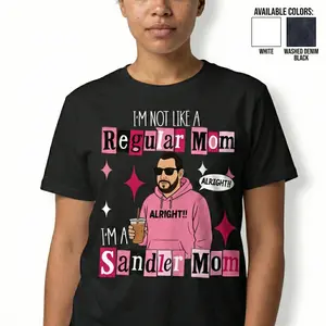 Funny Graphic Tee I'm Not a Regular Mom I'm a Sandler Mom T-Shirt Fan Tee Gift for Mom Made in USA Women Men Cotton Short Sleeve Soft Comfortable Round Neck Design Casual Everyday Wear
