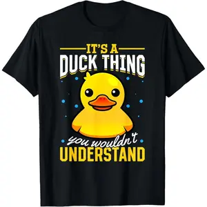 100% Premium Cotton Yellow Rubber Duck - Its a Duck thing you wouldnt understand T-Shirt